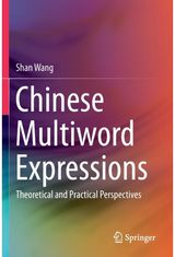 Chinese Multiword Expressions: Theoretical and Practical Perspectives