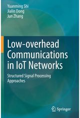 Low-overhead Communications in IoT Networks: Structured Signal Processing Approaches