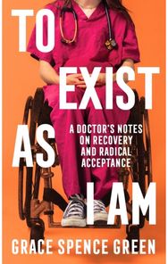 To Exist As I Am: Longlisted for the Women's Prize for Non-Fiction 2026