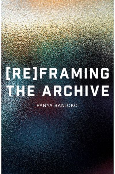 Reframing the Archive