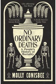 No Ordinary Deaths: A People's History of Mortality