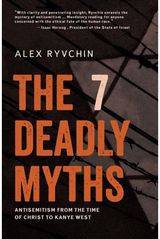 7 Deadly Myths: Antisemitism from the time of Christ to Kanye West
