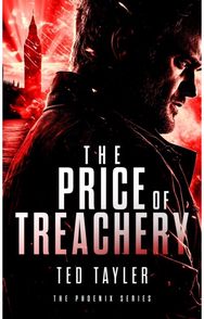 Price Of Treachery: The Phoenix Series - Book 5