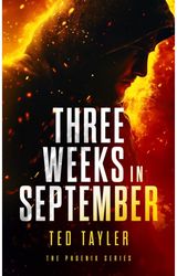 Three Weeks In September: The Phoenix Series - Book 10