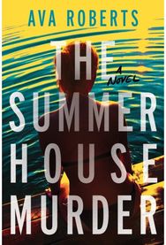 Summer House Murder: A Novel