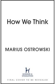 How We Think: Ten Thinker-Types to Understand Ourselves and Those Around Us