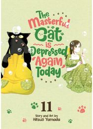 Masterful Cat Is Depressed Again Today Vol. 11