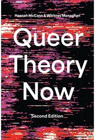 Queer Theory Now: From Foundations to Futures