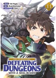 CALL TO ADVENTURE! Defeating Dungeons with a Skill Board (Manga) Vol. 11