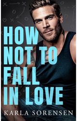 How Not to Fall in Love