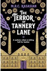 Terror of Tannery Lane: A beguiling and compelling Victorian crime caper