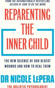Reparenting the Inner Child: 'You need to read this book' MEL ROBBINS