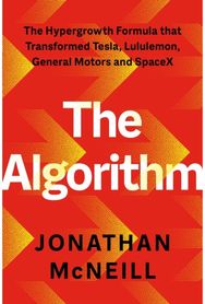 Algorithm: The Hypergrowth Formula that Transformed Tesla, Lululemon, General Motors and SpaceX