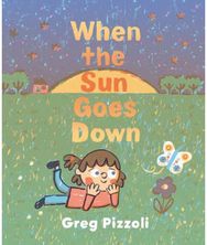 When the Sun Goes Down: A Bedtime Book