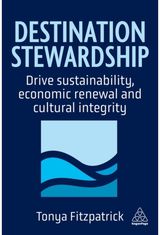 Destination Stewardship: Drive Sustainability, Economic Renewal, and Cultural Integrity