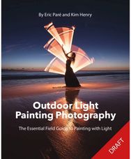 Outdoor Light-Painting Photography: The Essential Field Guide