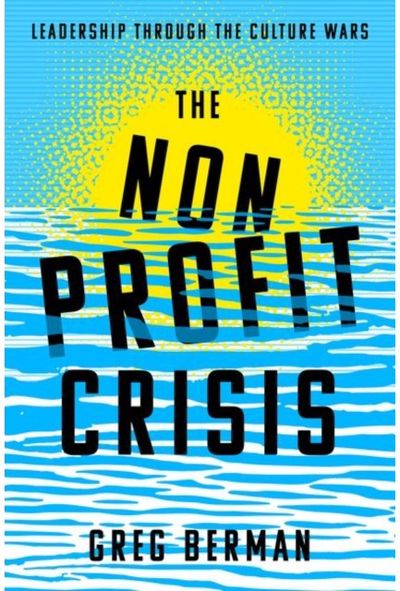 Nonprofit Crisis: Leadership Through the Culture Wars