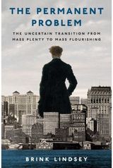Permanent Problem: The Uncertain Transition from Mass Plenty to Mass Flourishing