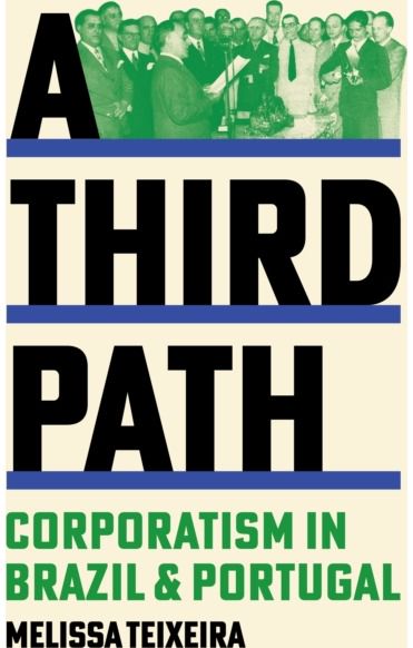 Third Path: Corporatism in Brazil and Portugal