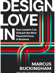 Design Love In: How to Unleash the Most Powerful Force in Business