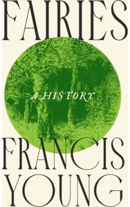 Fairies: A History