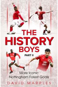 History Boys Part Two: More Iconic Nottingham Forest Goals