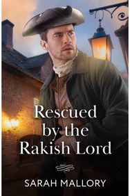 Rescued By The Rakish Lord