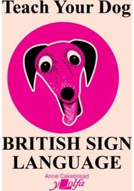 Teach Your Dog British Sign Language