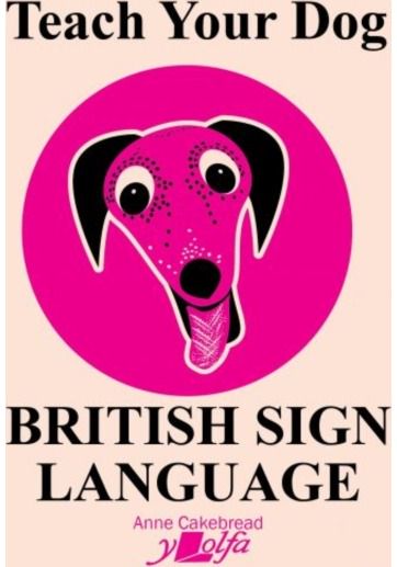 Teach Your Dog British Sign Language