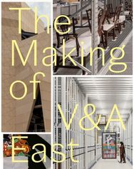 Making of V&A East