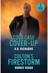 Cold Case Cover-Up / Coltons Firestorm: Cold Case Cover-Up (Guardians of Justice) / Colton's Firestorm (the Coltons of Dark Canyon)