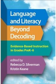 Language and Literacy Beyond Decoding: Evidence-Based Instruction in Grades PreK-6
