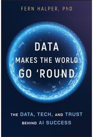 Data Makes the World Go Round: The Data, Tech, and Trust Behind AI Success