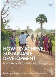 How to Achieve Sustainable Development: Local Actions for Global Change