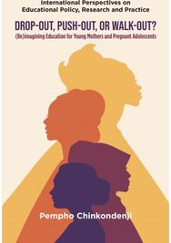 Drop-out, Push-out, or Walk-out?: (Re)imagining Education for Young Mothers and Pregnant Adolescents