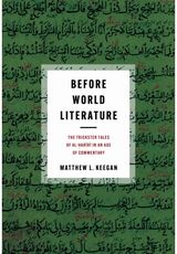 Before World Literature: The Trickster Tales of Al-Hariri in an Age of Commentary