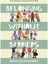 Belonging without Barriers: Building accessible Christian community