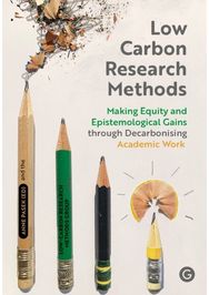 Low Carbon Research Methods: Making Equity and Epistemological Gains Through Decarbonising Academic Work