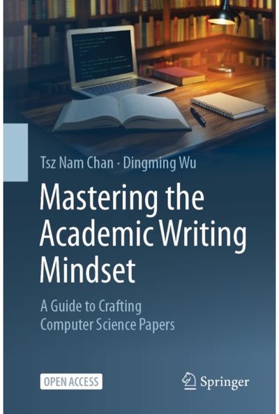 Mastering the Academic Writing Mindset: A Guide to Crafting Computer Science Papers