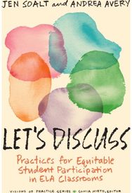 Lets Discuss: Practices for Equitable Student Participation in ELA Classrooms