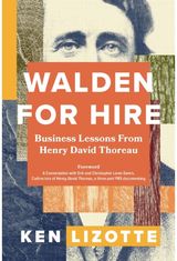 Walden for Hire: Business Lessons from Henry David Thoreau