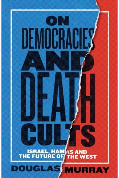 On Democracies and Death Cults: Israel, Hamas and the Future of the West