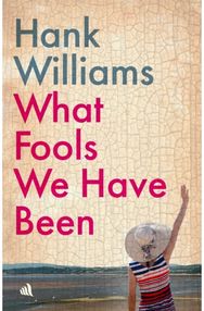 What Fools We Have Been
