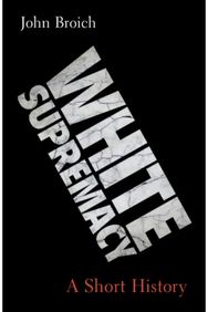 White Supremacy: A Short History