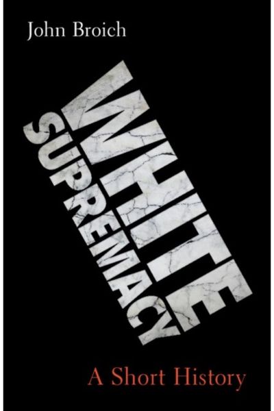 White Supremacy: A Short History