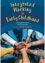 Integrated Working in Early Childhood: The Opportunities and Challenges