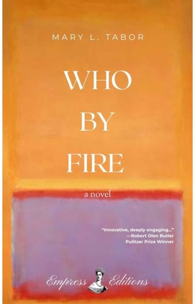 WHO BY FIRE: A Novel