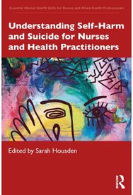 Understanding Self-Harm and Suicide for Nurses and Health Practitioners