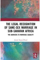 Legal Recognition of Same-Sex Marriage in Sub-Saharan Africa: The Barriers to Marriage Equality