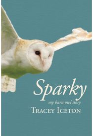 Sparky: My Barn Owl Story